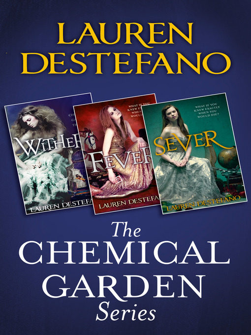 Title details for The Chemical Garden Trilogy by Lauren DeStefano - Available